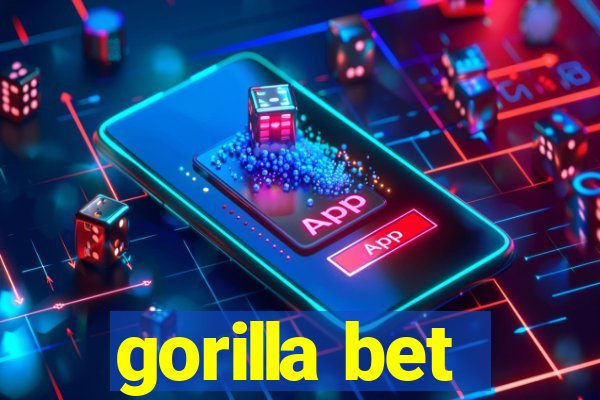 gorilla bet